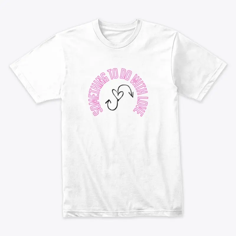 Something To Do With Love Pink Logo Tee